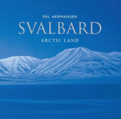 Svalbard av Pål Hermansen (Innbundet)
