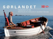 Sørlandet = Southern Norway : an adventure for everyone av Øivind Berg (Innbundet)