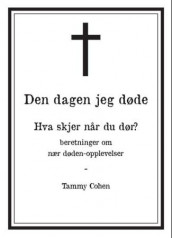 Den dagen jeg døde av Tammy Cohen (Innbundet)