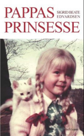 Pappas prinsesse av Sigrid Beate Edvardsen (Heftet)