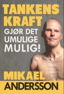 Tankens kraft av Mikael Andersson (Innbundet)