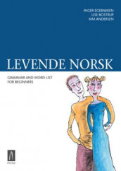 Levende norsk av Kim Andersen, Lise Bostrup og Inger Egebakken (Heftet)
