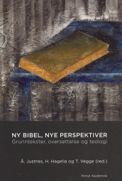 Ny bibel, nye perspektiver av Hallvard Hagelia, Årstein Justnes og Tor Vegge (Heftet)