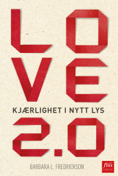 Love 2.0 av Barbara L. Fredrickson (Innbundet)