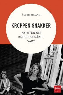 Kroppen snakker av Åse Dragland (Ebok)