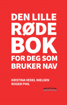 Den lille røde bok for deg som møter NAV av Kristina Vedel Nielsen og Roger Pihl (Ebok)
