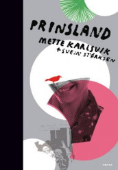 Prinsland av Mette Karlsvik (Innbundet)