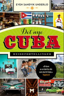 Det nye Cuba av Even Sandvik Underlid (Heftet)