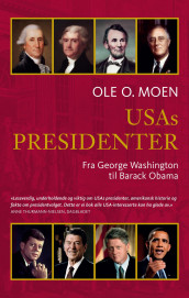 USAs presidenter av Ole O. Moen (Heftet)