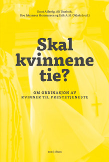 Skal kvinnene tie? av Knut Alfsvåg, Alf Danbolt, Boe Johannes Hermansen og Erik Okkels (Heftet)