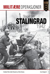 Slaget om Stalingrad 1942 av Peter Antill (Heftet)