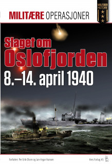 Slaget om Oslofjorden 8.-11. april 1940 av Per Erik Olsen og Jan-Ingar Hansen (Heftet)