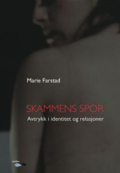 Skammens spor av Marie Farstad (Heftet)