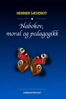 Nabokov, moral og pedagogikk av Herner Sæverot (Heftet)