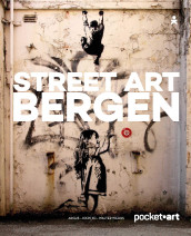 Street art Bergen av Argus, JohnXC og Walter Wehus (Heftet)