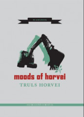 Moods of Horvei av Truls Horvei (Innbundet)