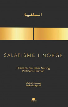 Salafisme i Norge av Marius Linge og Sindre Bangstad (Innbundet)