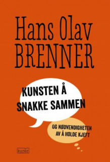 Kunsten å snakke sammen av Hans Olav Brenner (Innbundet)