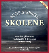 Begeistringsskolene! av Pernille Dysthe og Jon Morten Melhus (Ebok)