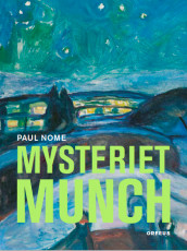 Mysteriet Munch av Paul Nome (Innbundet)