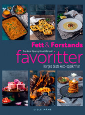 Fett & forstands favoritter av Ena-Maria Hijman og Kenneth Øvrevoll (Innbundet)