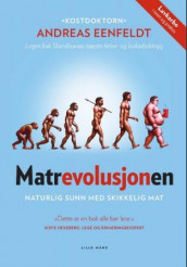 Matrevolusjonen av Andreas Eenfeldt (Ebok)