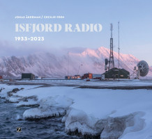 Isfjord radio av Jonas Åkerman og Cecilie Feen (Innbundet)
