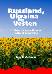 Russland, Ukraina og Vesten av Jan-Eilert Askerøi (Ebok)
