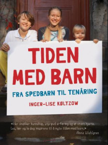 Tiden med barn av Inger-Lise Køltzow (Innbundet)