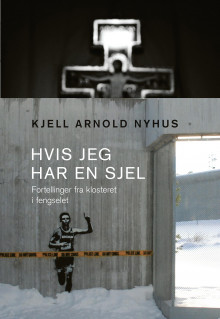 Hvis jeg har en sjel av Kjell Arnold Nyhus (Ebok)