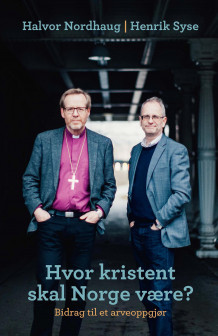 Hvor kristent skal Norge være? av Halvor Nordhaug og Henrik Syse (Ebok)