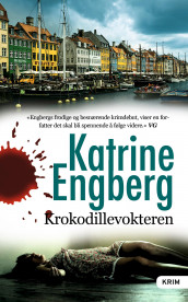 Krokodillevokteren av Katrine Engberg (Heftet)