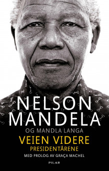 Veien videre av Nelson Mandela og Mandla Langa (Innbundet)