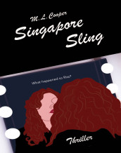 Singapore sling av M.L. Cooper (Ebok)