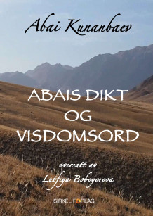 Abais dikt og visdomsord av Abai Kunanbaev (Ebok)