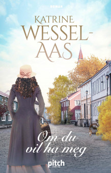 Om du vil ha meg av Katrine Wessel-Aas (Ebok)