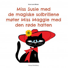 Miss Susie med de magiske solbrillene møter Miss Maggie med den røde hatten av Anne-Lene Bleken (Nedlastbar lydbok)