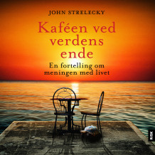 Kaféen ved verdens ende av John Strelecky (Nedlastbar lydbok)