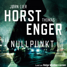 Nullpunkt av Jørn Lier Horst og Thomas Enger (Nedlastbar lydbok)