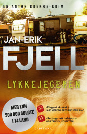 Lykkejegeren av Jan-Erik Fjell (Heftet)