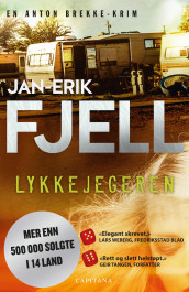 Lykkejegeren av Jan-Erik Fjell (Heftet)