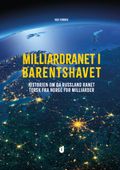 Milliardranet i Barentshavet av Nils Torsvik (Innbundet)