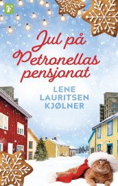 Jul på Petronellas pensjonat av Lene Lauritsen Kjølner (Heftet)
