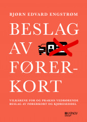 Beslag av førerkort av Bjørn Edvard Engstrøm (Heftet)