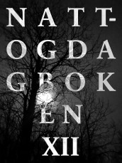 Natt- og dagboken XII av Ulv Ulv Tommy Skoglund (Ebok)