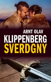 Sverdgny av Arnt Olav Klippenberg (Heftet)