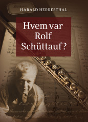 Hvem var Rolf Schüttauf? av Harald Herresthal (Heftet)