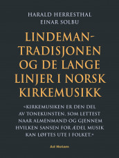 Lindeman-tradisjonen av Harald Herresthal og Einar Solbu (Innbundet)