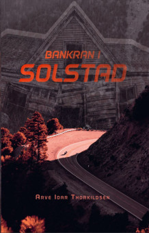 Bankran i Solstad av Arve Idar Thorkildsen (Ebok)