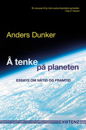 Å tenke på planeten av Anders Dunker (Heftet)